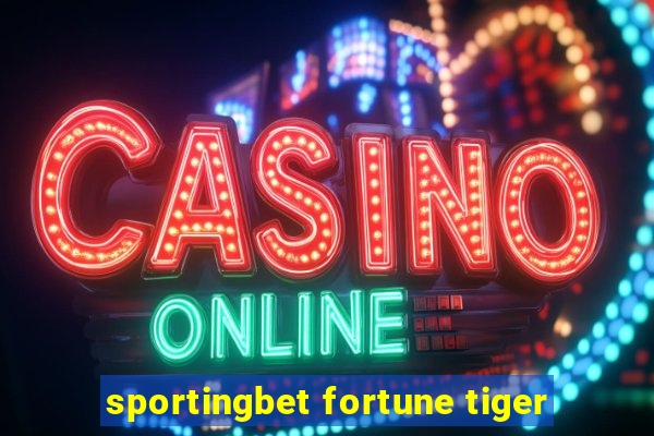 sportingbet fortune tiger